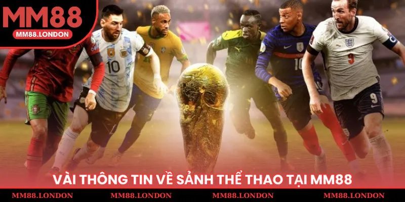 Vài thông tin về sảnh thể thao tại MM88