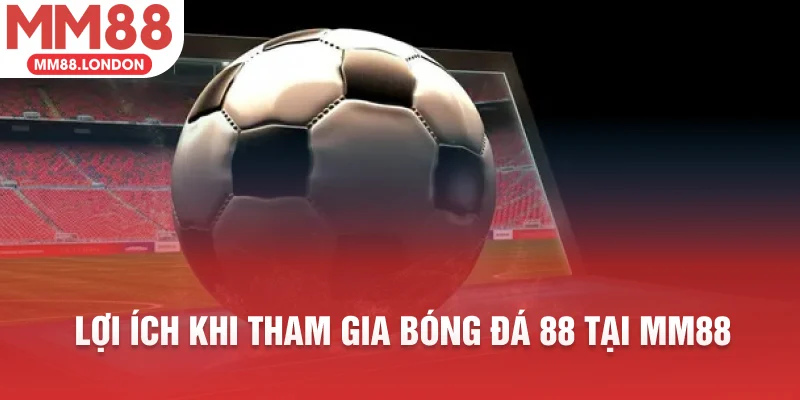 Lợi ích khi tham gia